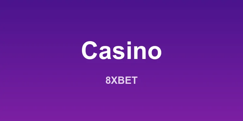Sảnh casino trực tuyến 8XBET