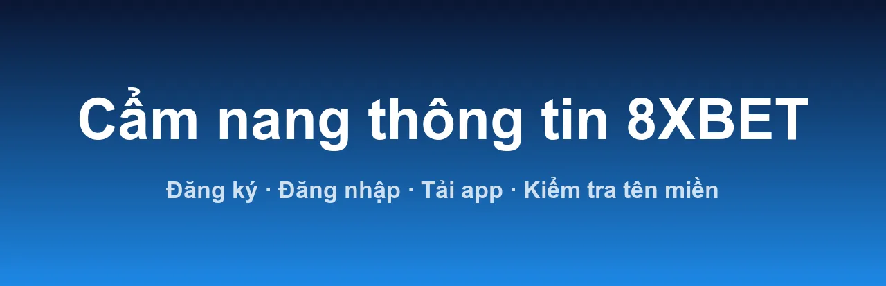 Banner 8XBET: link truy cập chính thức và ưu đãi hoàn trả